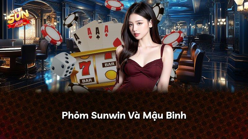 Phỏm Sunwin Và Mậu Binh