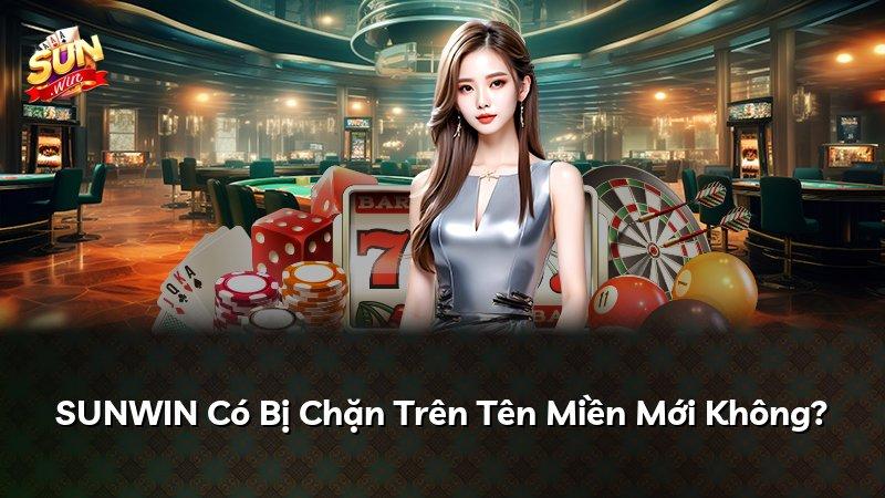 SUNWIN Có Bị Chặn Trên Tên Miền Mới Không?